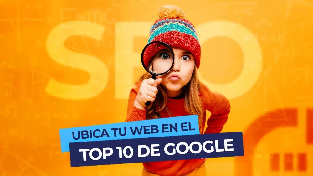 Ubica tu web en el TOP 10 de Google